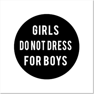 Girls do not dress for boys Posters and Art